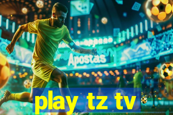 play tz tv